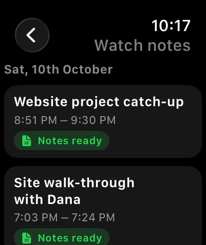 Watch notes list: recent meetings marked Notes ready